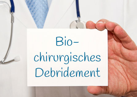 Biochirurgisches Debridement